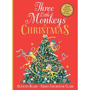 Blake, Quentin Three Little Monkeys at Christmas: A wickedly funny festive adventure! Blake, Quentin Three Little Monkeys at Christmas: A wickedly funny festive adventure!