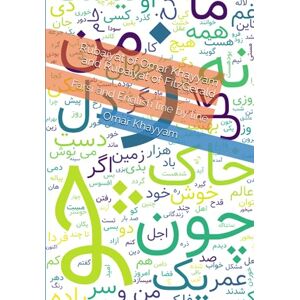 Khayyam, Omar Rubaiyat of Omar Khayyam and Rubaiyat of FitzGerald: Farsi and English line by line Khayyam, Omar Rubaiyat of Omar Khayyam and Rubaiyat of FitzGerald: Farsi and English line by line