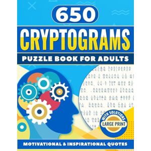 PRESS, DLC Cryptograms Puzzle Book for Adults: 650 Large Print Motivational and Inspirational Quotes, Uplifting Wisdom, and Powerful Sayings: Clues included ... Large Print 8x11” (Cryptograms Puzzle Books) PRESS, DLC Cryptograms Puzzle Book for Adults: 650 Large Print Motivational and Inspirational Quotes, Uplifting Wisdom, and Powerful Sayings: Clues included ... Large Print 8x11” (Cryptograms Puzzle Books)