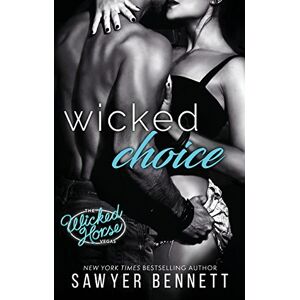 Bennett, Sawyer Wicked Choice: Volume 4 (Wicked Horse Vegas) Bennett, Sawyer Wicked Choice: Volume 4 (Wicked Horse Vegas)
