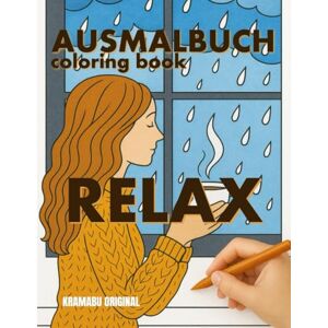 Kramer, Benjamin Kramabu Original Ausmalbuch RELAX (Kramabu Original Ausmalbücher) Kramer, Benjamin Kramabu Original Ausmalbuch RELAX (Kramabu Original Ausmalbücher)