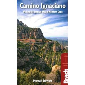 Murray Stewart Camino Ignaciano: Walking the Ignatian Way in Northern Spain (Bradt Travel Guides) Murray Stewart Camino Ignaciano: Walking the Ignatian Way in Northern Spain (Bradt Travel Guides)
