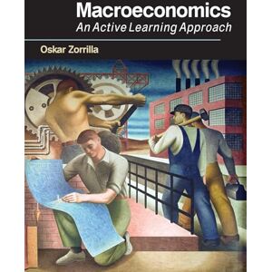 Zorrilla, Oskar Macroeconomics: An Active Learning Approach Zorrilla, Oskar Macroeconomics: An Active Learning Approach