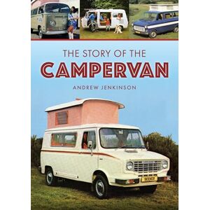 Jenkinson, Andrew The Story of the Campervan Jenkinson, Andrew The Story of the Campervan