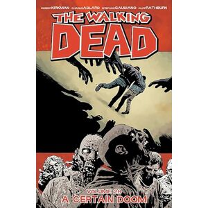 Kirkman, Robert The Walking Dead Volume 28: A Certain Doom (WALKING DEAD TP) Kirkman, Robert The Walking Dead Volume 28: A Certain Doom (WALKING DEAD TP)
