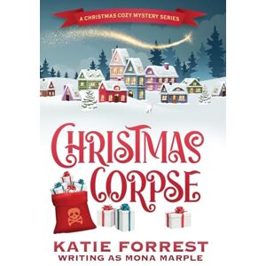 Marple, Mona Christmas Corpse: A Christmas Cozy Mystery Series Book 1 Marple, Mona Christmas Corpse: A Christmas Cozy Mystery Series Book 1