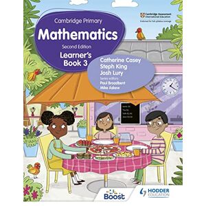 Casey, Catherine Cambridge Primary Mathematics Learner’s Book 3 Second Edition: Hodder Education Group Casey, Catherine Cambridge Primary Mathematics Learner’s Book 3 Second Edition: Hodder Education Group
