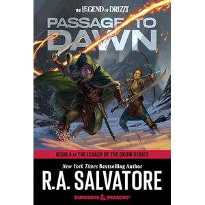 Salvatore, R.A. Passage to Dawn: Dungeons & Dragons: Book 4 of Legacy of the Drow (Legend of Drizzt): Book 4 of The Legacy of the Drow Series Salvatore, R.A. Passage to Dawn: Dungeons & Dragons: Book 4 of Legacy of the Drow (Legend of Drizzt): Book 4 of The Legacy of the Drow Series
