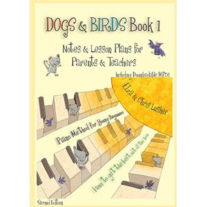 Elza Lusher Dogs & Birds Book 1 Notes and Lesson Plans: 2nd Edition (Piano Solo) Elza Lusher Dogs & Birds Book 1 Notes and Lesson Plans: 2nd Edition (Piano Solo)