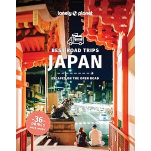 Takigawa Hoy, Selena Lonely Planet Best Road Trips Japan: best road trips : escapes on the open road (Road Trips Guide) Takigawa Hoy, Selena Lonely Planet Best Road Trips Japan: best road trips : escapes on the open road (Road Trips Guide)