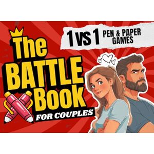 Freude, Maximilian The Battle Book For Couples: 1v1 Interactive Games You've Never Had a Date Night Like This Before! Freude, Maximilian The Battle Book For Couples: 1v1 Interactive Games You've Never Had a Date Night Like This Before!