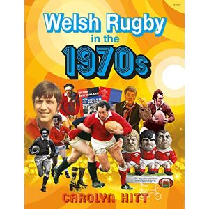 Hitt, Carolyn Welsh Rugby in the 1970s Hitt, Carolyn Welsh Rugby in the 1970s