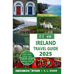 Giger, S. L. Ireland Travel Guide by SWISSMISSONTOUR: Travel Guide Ireland for your road trip or bus and train travel in Dublin, Galway, Belfast, Cork, Kerry, Dingle, and more (Swissmissontour Reiseführer) Giger, S. L. Ireland Travel Guide by SWISSMISSONTOUR: Travel Guide Ireland for your road trip or bus and train travel in Dublin, Galway, Belfast, Cork, Kerry, Dingle, and more (Swissmissontour Reiseführer)