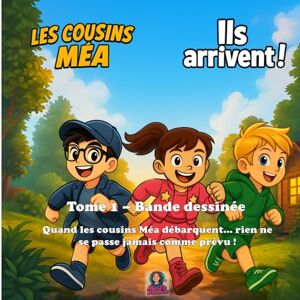 Minzebubble Les Cousins Méa Ils arrivent !: BD humoristique pour enfants TOME 1 (BD) Minzebubble Les Cousins Méa Ils arrivent !: BD humoristique pour enfants TOME 1 (BD)