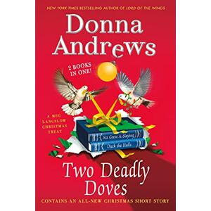 Andrews, Donna Two Deadly Doves: Six Geese A-Slaying and Duck the Halls (Meg Langslow Mysteries) Andrews, Donna Two Deadly Doves: Six Geese A-Slaying and Duck the Halls (Meg Langslow Mysteries)