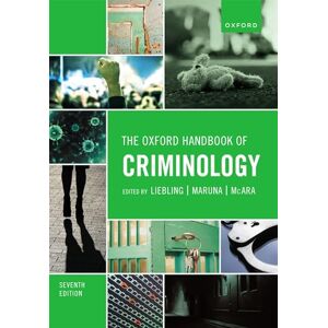 Liebling, Alison The Oxford Handbook of Criminology Liebling, Alison The Oxford Handbook of Criminology