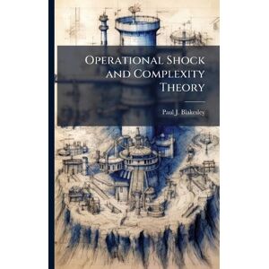 Blakesley, Paul J Operational Shock and Complexity Theory Blakesley, Paul J Operational Shock and Complexity Theory
