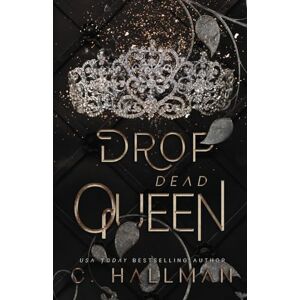 Hallman, C. Drop Dead Queen: Dark Enemies to Lovers Bully Romance (Corium University) Hallman, C. Drop Dead Queen: Dark Enemies to Lovers Bully Romance (Corium University)