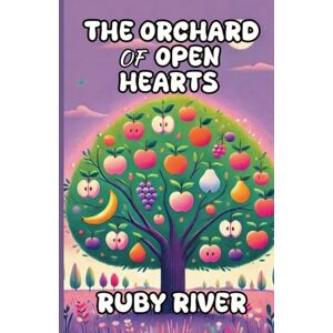 River, Ruby The Orchard of Open Hearts River, Ruby The Orchard of Open Hearts