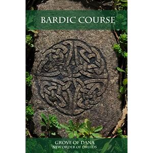 New Order of Druids, New Order of Druids Bardic Course New Order of Druids, New Order of Druids Bardic Course