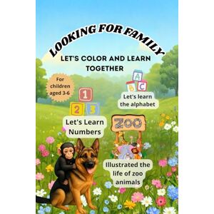 Gemini, Vita LOOKING FOR FAMILY: Let's Color and Learn Together aged 3-6 Gemini, Vita LOOKING FOR FAMILY: Let's Color and Learn Together aged 3-6