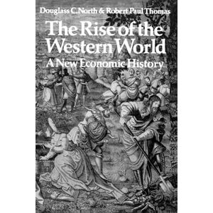 North, Douglass C. The Rise of the Western World: A New Economic History North, Douglass C. The Rise of the Western World: A New Economic History