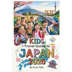 Mannesmann Tally Kids Travel Guide To Japan 2026: The Essential Family Handbook for Ages 6–12: Stress-Free Itineraries, Cultural Quests, and Parent-Tested Logistics for Tokyo to Osaka. (The Little Explorer Series) Mannesmann Tally Kids Travel Guide To Japan 2026: The Essential Family Handbook for Ages 6–12: Stress-Free Itineraries, Cultural Quests, and Parent-Tested Logistics for Tokyo to Osaka. (The Little Explorer Series)