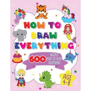 Books, Fairyland How To Draw Everything: 600 Simple Step By Step Drawings For Girls Ages 4 to 8 Books, Fairyland How To Draw Everything: 600 Simple Step By Step Drawings For Girls Ages 4 to 8