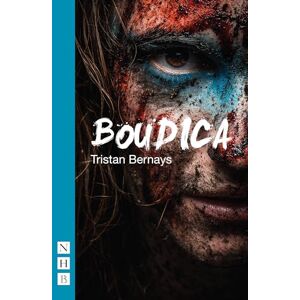 Tristan Bernays Boudica (NHB Modern Plays) Tristan Bernays Boudica (NHB Modern Plays)
