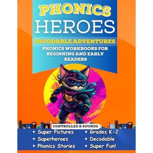 Free, Adam Phonics Heroes Decodable Adventures: Phonics Workbook for Beginning and Early Readers in Grades K-2 for Controlled R Sounds (Phonics Heroes Decodable Books) Free, Adam Phonics Heroes Decodable Adventures: Phonics Workbook for Beginning and Early Readers in Grades K-2 for Controlled R Sounds (Phonics Heroes Decodable Books)