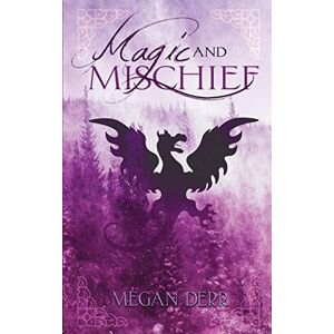 Derr, Megan Magic & Mischief Derr, Megan Magic & Mischief