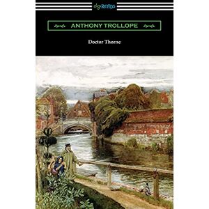 Trollope, Anthony Doctor Thorne Trollope, Anthony Doctor Thorne