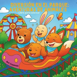 Cosmos, Art Diversión en el parque: Aventuras de animales: Libro para colorear Cosmos, Art Diversión en el parque: Aventuras de animales: Libro para colorear