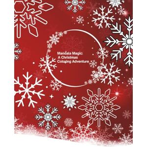Ciabattoni, C Mandala Magic: A Christmas Coloring Adventure (Mandala Coloring Books by C Ciabattoni) Ciabattoni, C Mandala Magic: A Christmas Coloring Adventure (Mandala Coloring Books by C Ciabattoni)