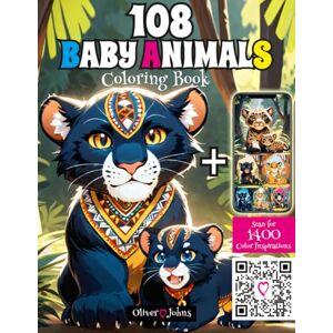 Johns, Oliver 108 Baby Animals Coloring Book: Adorable Creatures from Forests & Oceans + 1,400 Ready-to-Color Inspirations Johns, Oliver 108 Baby Animals Coloring Book: Adorable Creatures from Forests & Oceans + 1,400 Ready-to-Color Inspirations