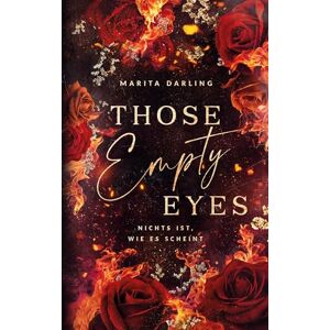 Darling, Marita Those empty Eyes: Nichts ist, wie es scheint Darling, Marita Those empty Eyes: Nichts ist, wie es scheint