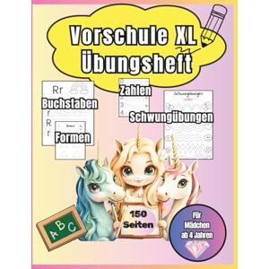 Fabrik, Farbträume&Seitenzauber Vorschule XL Übungsheft I Schwungübungen Zahlen Buchstaben Formen I Für Mädchen ab 4 Jahren: Vorschulspaß mit Einhörnern Fabrik, Farbträume&Seitenzauber Vorschule XL Übungsheft I Schwungübungen Zahlen Buchstaben Formen I Für Mädchen ab 4 Jahren: Vorschulspaß mit Einhörnern