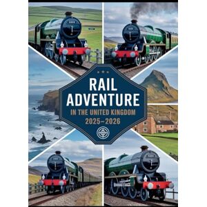 WENDY, KATE RAIL ADVENTURE IN THE UNITED KINGDOM 2025–2026: Scenic Journeys, Historic Steam Routes, and Cultural Highlights by Train across England, Scotland, and Wales WENDY, KATE RAIL ADVENTURE IN THE UNITED KINGDOM 2025–2026: Scenic Journeys, Historic Steam Routes, and Cultural Highlights by Train across England, Scotland, and Wales