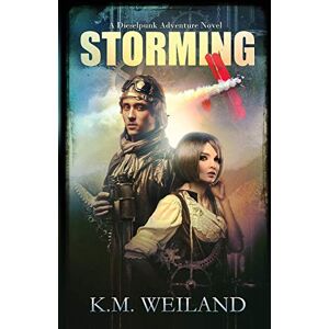 K&M Storming: A Dieselpunk Adventure Novel K&M Storming: A Dieselpunk Adventure Novel