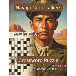 Jackson Navajo Code Talker Crossword Puzzle: Challenging and Educational Crosswords about WWII, the U.S. Marine Corps, and America's Unbreakable Code 8.5 x ... History Buffs, Veterans, and Puzzle Lovers. Jackson Navajo Code Talker Crossword Puzzle: Challenging and Educational Crosswords about WWII, the U.S. Marine Corps, and America's Unbreakable Code 8.5 x ... History Buffs, Veterans, and Puzzle Lovers.
