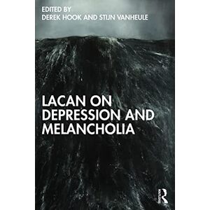Lacan on Depression and Melancholia Lacan on Depression and Melancholia