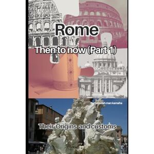 man kamaha, Yahudah Rome: Then to Now (Part I): Their origins and customs man kamaha, Yahudah Rome: Then to Now (Part I): Their origins and customs