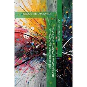 Toni “ECHOES & SHADOWS: A STORY OF LIGHT, LAUGHTER AND ETERNAL JOY”: THE DISCOVERY FINDING EDDIE IN THE SLIDE Toni “ECHOES & SHADOWS: A STORY OF LIGHT, LAUGHTER AND ETERNAL JOY”: THE DISCOVERY FINDING EDDIE IN THE SLIDE