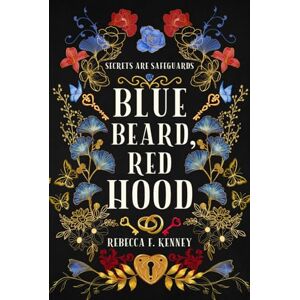 Kenney, Rebecca F. Blue Beard, Red Hood: A Marriage of Two Fairytales (Beloved Villains) Kenney, Rebecca F. Blue Beard, Red Hood: A Marriage of Two Fairytales (Beloved Villains)