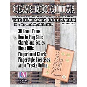 Robitaille, Brent C Cigar Box Guitar The Ultimate Collection: How to Play Cigar Box Guitar: Volume 1 Robitaille, Brent C Cigar Box Guitar The Ultimate Collection: How to Play Cigar Box Guitar: Volume 1