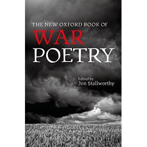 The New Oxford Book of War Poetry (Oxford Books of Prose & Verse) The New Oxford Book of War Poetry (Oxford Books of Prose & Verse)