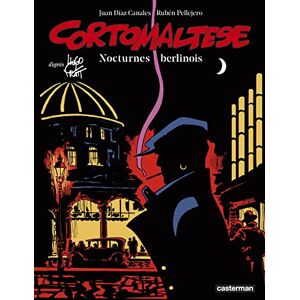 JUAN DIAZ CANALES / RUBEN PELLEJERO / HUGO PRATT Nocturnes berlinois: Édition couleurs JUAN DIAZ CANALES / RUBEN PELLEJERO / HUGO PRATT Nocturnes berlinois: Édition couleurs