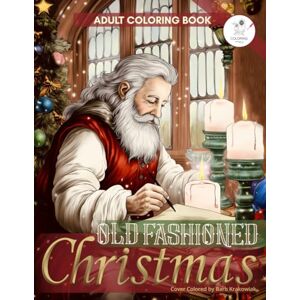MJ, Coloring With Old Fashioned Christmas Coloring Book: 50 Enchanted Merry Christmas Coloring Pages with Santa Claus, Christmas Gifts, Stockings, Trees and Relaxing ... Coloring Books for Kids and Adults Xmas 2024) MJ, Coloring With Old Fashioned Christmas Coloring Book: 50 Enchanted Merry Christmas Coloring Pages with Santa Claus, Christmas Gifts, Stockings, Trees and Relaxing ... Coloring Books for Kids and Adults Xmas 2024)