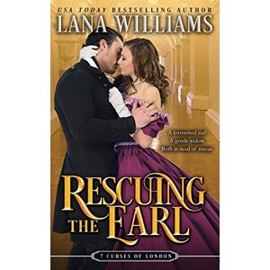 Williams, Lana Rescuing the Earl: Volume 3 (The Seven Curses of London) Williams, Lana Rescuing the Earl: Volume 3 (The Seven Curses of London)