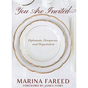 Marina You Are Invited Diplomats, Diasporas, and Dégustation Marina You Are Invited Diplomats, Diasporas, and Dégustation